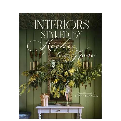 【预售】室内：Mieke ten Have室内装饰风格Interiors: Styled By Mieke Ten Have英文进口原版室内设计图书空间与装饰Ten Have M
